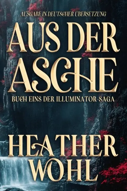 Rusty Ogre Publishing, Heather Wohl - Aus Der Asche, E-bok. Tillgänglighet: Lägg i varukorg