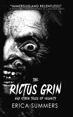 Erica Summers - Rictus Grin and Other Tales of Insanity, Häftad. Tillgänglighet: Lägg i varukorg