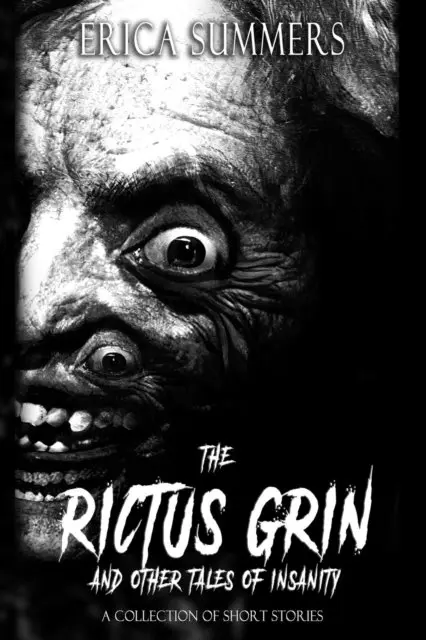 Erica Summers - Rictus Grin and Other Tales of Insanity, E-bok. Tillgänglighet: Lägg i varukorg