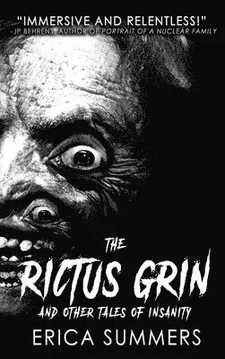 Erica Summers - Rictus Grin and Other Tales of Insanity, Inbunden. Tillgänglighet: Lägg i varukorg