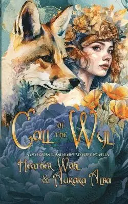 Heather Wohl, Aurora Alba - Call of the Wyl, Häftad. Tillgänglighet: Lägg i varukorg