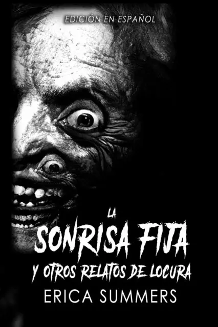 Erica Summers - La Sonrisa Fija y Otros Relatos de Locura, E-bok. Tillgänglighet: Lägg i varukorg
