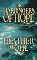 Heather Wohl - Harbingers of Hope, Häftad. Tillgänglighet: Lägg i varukorg
