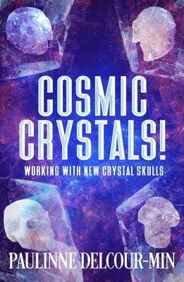 Paulinne Delcour-Min - Cosmic Crystals!, Häftad. Tillgänglighet: Lägg i varukorg
