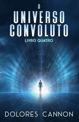 Dolores Cannon - O Universo Convoluto Livro Quatro, Häftad. Tillgänglighet: Lägg i varukorg