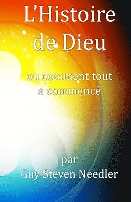 Guy Steven Needler - L'Histoire de Dieu, Häftad