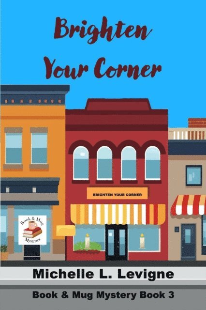 Michelle L. Levigne - Brighten Your Corner, E-bok