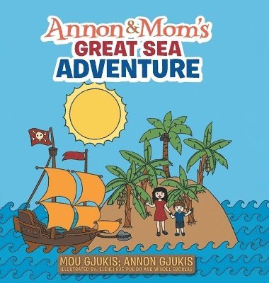 Mou Gjukis, Annon Gjukis - Annon and Mom's Great Sea Adventure, Inbunden