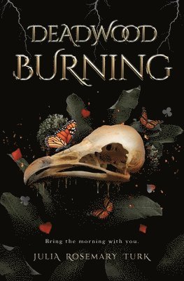 Julia Rosemary Turk - Deadwood Burning, Häftad