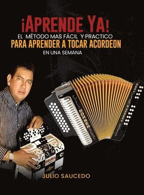 Julio Saucedo - Aprender A Tocar Acordeon - En Una Semana, Inbunden