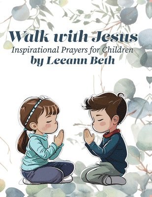 Leeann Beth - Walk with Jesus, Häftad