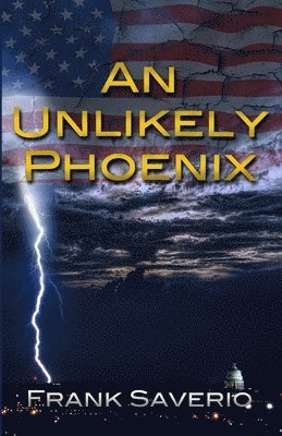 Frank Saverio - Unlikely Phoenix, Häftad