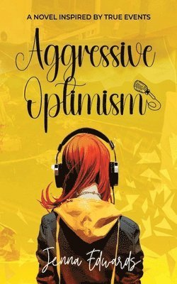 Jenna Edwards - Aggressive Optimism, Häftad