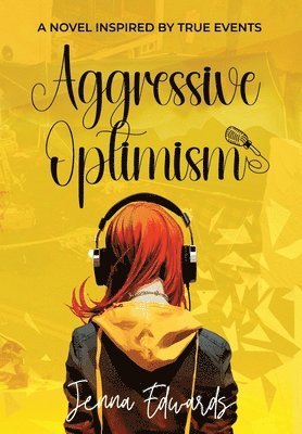 Jenna Edwards - Aggressive Optimism, Inbunden