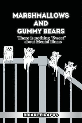 Brian Eligapos - Marshmallows and Gummy Bears, Häftad