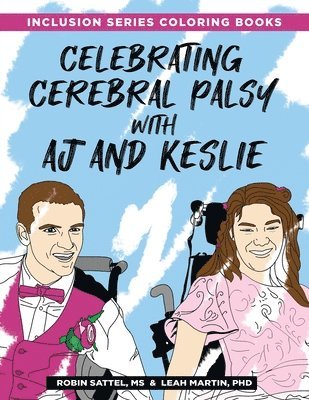 Robin Sattel, Leah Martin - Celebrating Cerebral Palsy with AJ and Keslie, Häftad
