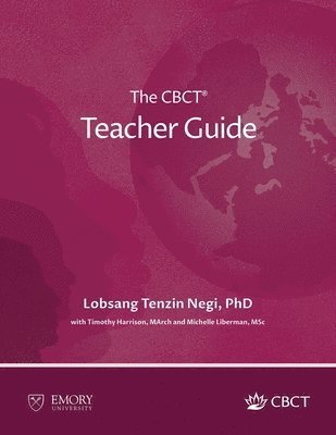 Lobsang Tenzin Negi, Timothy Harrison, Michelle Liberman - CBCT(R) Teacher Guide, Häftad