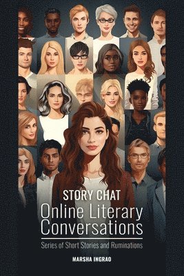 Marsha Ingrao - Story Chat Online Literary Conversations, Häftad