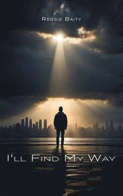 Reggie Baity - I'll Find My Way, Inbunden. Tillgänglighet: Lägg i varukorg