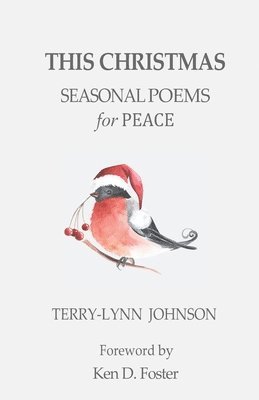 Terry-Lynn Johnson - This Christmas: Seasonal Poems for Peace, Häftad