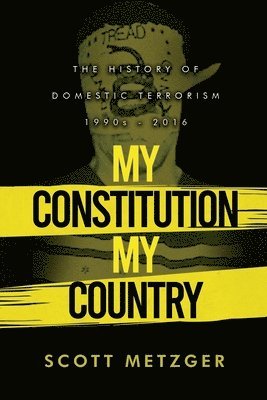 Scott Metzger - My Constitution, My Country, Häftad