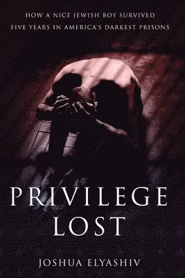Joshua Elyashiv - Privilege Lost, Häftad. Tillgänglighet: Lägg i varukorg