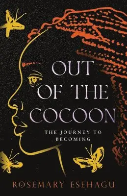 Rosemary Esehagu - Out of the Cocoon, Häftad. Tillgänglighet: Lägg i varukorg