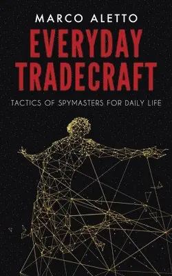 Marco Aletto - Everyday Tradecraft, Häftad. Tillgänglighet: Lägg i varukorg