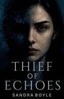 Sandra Boyle - Thief of Echoes, Häftad