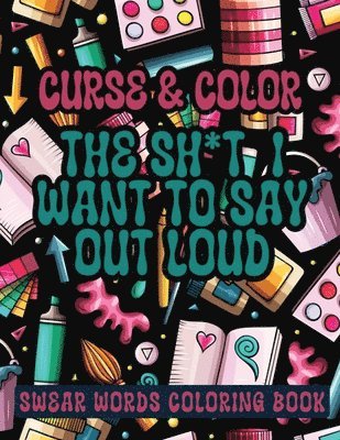 Sureshot Books Publishing LLC - Cross and Color The Shi*t I Want to say Out Loud, Häftad. Tillgänglighet: Lägg i varukorg