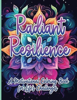 Sureshot Books Publishing LLC - Radiant Resilience, Häftad. Tillgänglighet: Lägg i varukorg
