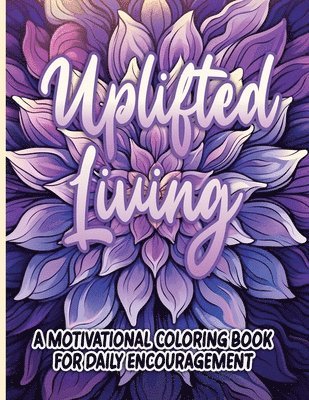 Sureshot Books Publishing LLC - Uplifted Living, Häftad. Tillgänglighet: Lägg i varukorg