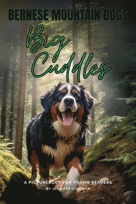 Jennifer Coleman - Bernese Mountain Dogs Big Cuddles, Inbunden. Tillgänglighet: Lägg i varukorg