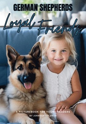 Jennifer Coleman - German Shepherds Loyal Friends, Häftad. Tillgänglighet: Lägg i varukorg