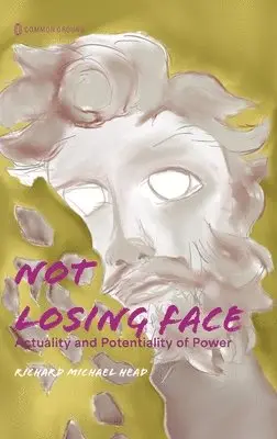 Richard Michael Head - Not Losing Face, Inbunden. Tillgänglighet: Lägg i varukorg