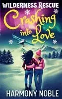 Harmony Noble - Crashing into Love, Häftad. Tillgänglighet: Lägg i varukorg