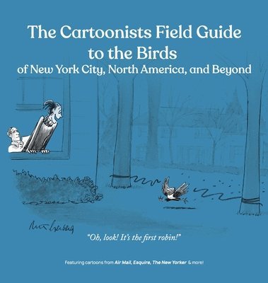 Darren Kornblut - Cartoonists Field Guide to the Birds of New York City, North America, and Beyond, Inbunden. Tillgänglighet: Lägg i varukorg