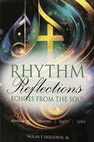 Nolan P Holloway, Jamila Pamoja-Thomas - Rhythm Reflections, Echoes from the Soul, Häftad