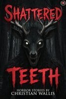 Christian Wallis, Velox Books - Shattered Teeth, Häftad. Tillgänglighet: Lägg i varukorg