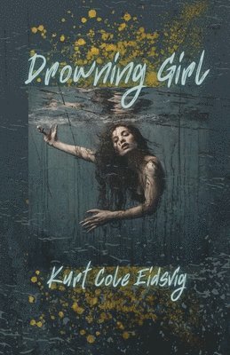 Kurt Eidsvig - Drowning Girl, Häftad