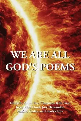Shann Ray, Cinnamon Kills First, Keya Mitra Lloyd - We Are All God's Poems, Häftad. Tillgänglighet: Lägg i varukorg