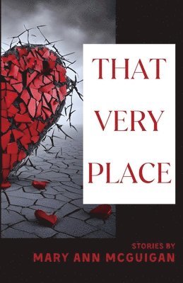 Mary Ann McGuigan - That Very Place, Häftad