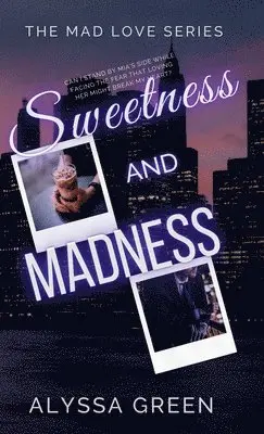 Alyssa Green - Sweetness and Madness, Inbunden. Tillgänglighet: Lägg i varukorg