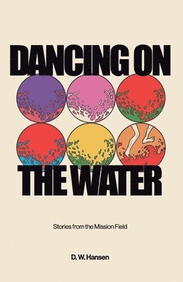 D W Hansen - Dancing on the Water, Häftad