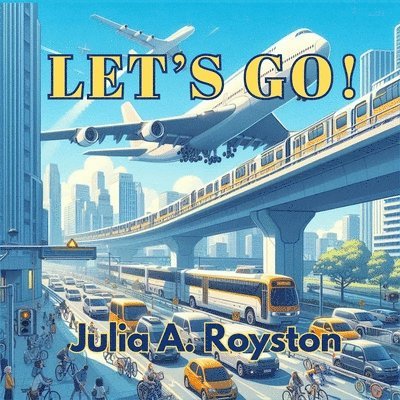 Julia A Royston - Let's Go!, Häftad