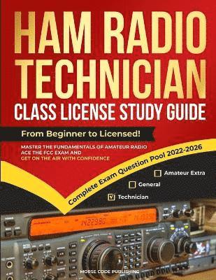 Morse Code Publishing - Ham Radio Technician Class License Study Guide, Häftad