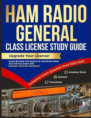 Morse Code Publishing - Ham Radio General Class License Study Guide, Häftad