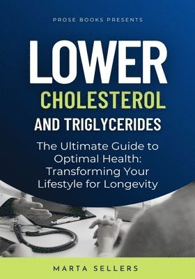 Marta Sellers - Lower Cholesterol And Triglycerides, Häftad
