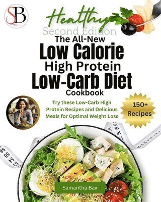 Samantha Bax - All-New Low Calorie High Protein Low-Carb Diet (Cookbook), Häftad. Tillgänglighet: Tillfälligt slut