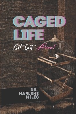 Marlene Miles - Caged Life, Häftad